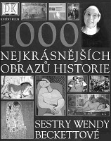 obálka knihy 1000 nejkrásnějších obrazů historie sestry Wendy Beckettové