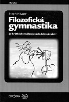 obálka knihy Stephen Law: Filozofická gymnastika