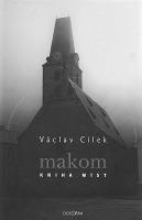 Václav Cílek: Makom / Kniha míst