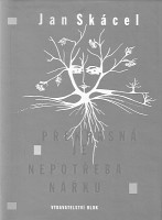 obálka knihy Jan Skácel: Překrásná je nepotřeba smutku