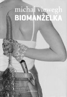 obálka knihy Michal Viewegh: Biomanželka