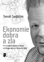 obálka knihy Tomáš Sedláček: Ekonomie dobra a zla