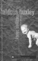 obálka knihy Aldous Huxley: Konec civilizace (Brave New World)