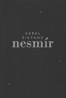 obálka knihy Karel Šiktanc: Nesmír