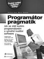 obálka knihy Andrew Hunt, David Thomas: Programátor pragmatik