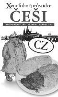 obálka knihy Petr Berka, Aleš Palán, Petr Šťastný: Xenofobní průvodce - Češi