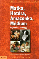 obálka Matka, Hetéra, Amazonka, Médium